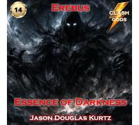 Essence of Darkness: A Clash of Gods™ Story