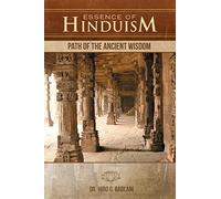 Essence of Hinduism: Path of the Ancient Wisdom