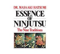 Essence of Ninjutsu Lingua inglese: The Nine Traditions - HATSUMI Masaaki