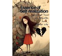 Essence of Self-realization 9781804348826: Discover Your Inner Potenti...