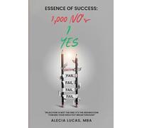 Essence Of Success: 1,000 no’s 1 YES