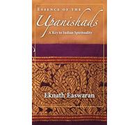 Eknath Easwaran Essence of the Upanishads (Tascabile) Wisdom of India
