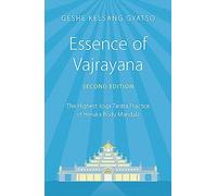 Essence of Vajrayana: The Highest Yoga Tantra Practice of Heruka Body Mandala