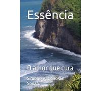 Essência: O amor que cura