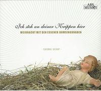 Essener Domsingknaben - Ich Steh An Deiner Krippen Hier