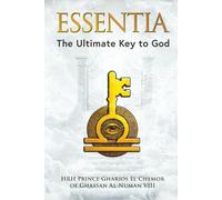 ESSENTIA: The Ultimate Key to God