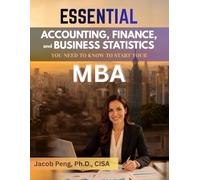 Essential Accounting, Finance, and Business Statistics You Need to Know to Start Your MBA