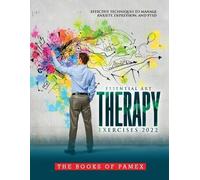Essential Art Therapy Exercises 2022 (Tascabile)