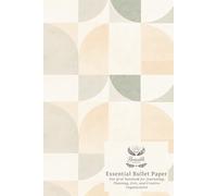 Essential Bullet Paper: Dot Grid Notebook for Journaling, Planning, Lists, and Creative Organization