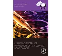 Essential Chemistry for Formulators of Semisolid and Liquid Dosages