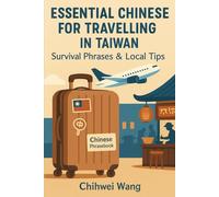 Essential Chinese for Traveling in Taiwan: Survival Phrases & Local Tips