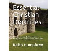 Essential Christian Doctrines: A 10-part series on Christian doctrine developed for new believers in China in 1995.
