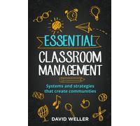 Essential Classroom Management: Systems and strategies that create communities: 2