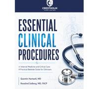 Essential Clinical Procedures in Internal Medicine and Critical Care: A Practical Bedside Guide for Clinicians