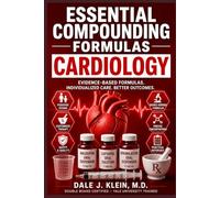 Essential Compounding Formulas: Cardiology