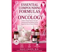 Essential Compounding Formulas: Oncology