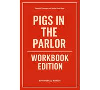 Essential Concepts and Action Steps from Pigs in the Parlor Workbook Edition: Leveraging Frank and Ida Mae's Teachings for Personal Success