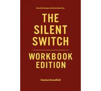 Essential Concepts and Action Steps from The Silent Switch Workbook Edition: Leveraging Victor Langstone's Teachings for Personal Success