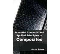 Essential Concepts and Applied Principles of Composites (Copertina rigida)
