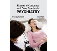 Essential Concepts and Case Studies in Psychiatry: Volume I (Copertina rigida)