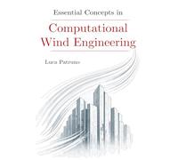 Essential Concepts in Computational Wind Engineering