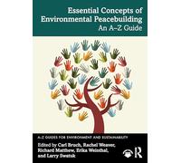 Essential Concepts of Environmental Peacebuilding: An A-Z Guide