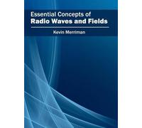 Essential Concepts of Radio Waves and Fields (Copertina rigida)