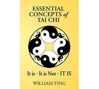 William Ting Essential Concepts of Tai Chi (Tascabile)
