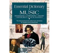 Essential Dictionary of Music: Definitions, Composers, Theory, Instrument & Vocal Ranges : The Most Practical and Useful Music Dictionary for Students and Professionals