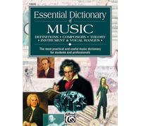 Essential Dictionary of Music: Definitions, Composers, Theory, Instrument & Vocal Ranges : The Most Practical and Useful Music Dictionary for Students and Professionals
