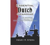 Essential Dutch Grammar: All the Grammar Really Needed for Speech and Comprehension: v