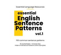 Essential English Sentence Patterns, Vol 1: Common Sentence Patterns for Use in Everyday Conversations