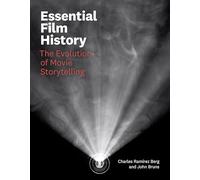 Essential Film History: The Evolution of Movie Storytelling