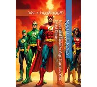 Essential Golden Age Comics You Must Read: Vol. 1 (1938-1956)