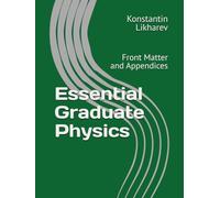 Essential Graduate Physics: Front Matter and Appendices