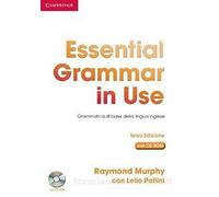 Essential grammar in use. Without answers. Ediz. italiana. Per le Scuole superiori. Con CD-ROM: Grammatica di Base della Lingua Inglese