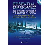 Essential grooves. Comporre, suonare e produrre musica. Con CD-Audio. Con DVD Audio