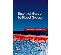 Essential Guide to Blood Groups - [Blackwell Publishing Ltd.]