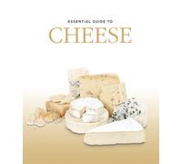 Essential guide to cheese - 2018 - Editors