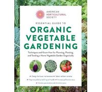 Essential Guide to Organic Vegetable Gardening (Tascabile)