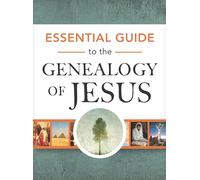 Essential Guide to the Genealogy of Jesus