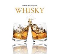 Essential guide to whisky