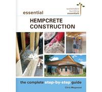 Chris Magwood Essential Hempcrete Construction (Tascabile)