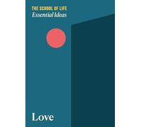 Essential Ideas 1: Love: 2
