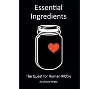 Essential Ingredients: The Quest for Human Kibble