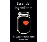 Essential Ingredients: The Quest for Human Kibble