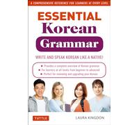 Essential Korean Grammar: Your Essential Guide to Speaking and Writing Korean Fluently!