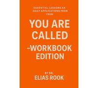 Essential Lessons and Daily Applications from You Are Called - Workbook Edition
