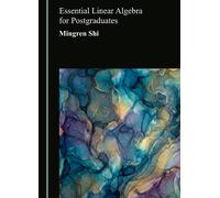 Essential Linear Algebra for Postgraduates