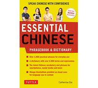 Essential Mandarin Chinese Phrasebook & Dictionary: Speak Mandarin Chinese With Confidence